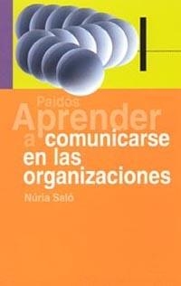 APRENDER A COMUNICARSE EN LAS ORGANIZACIONES | 9788449317712 | SALO, NURIA | Galatea Llibres | Librería online de Reus, Tarragona | Comprar libros en catalán y castellano online