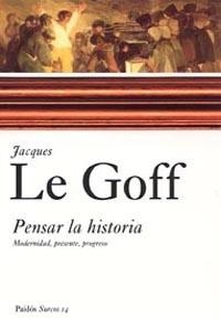 PENSAR LA HISTORIA | 9788449318122 | LE GOFF, JACQUES | Galatea Llibres | Llibreria online de Reus, Tarragona | Comprar llibres en català i castellà online