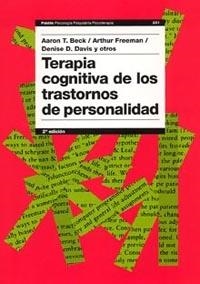 TERAPIA COGNITIVA DE LOS TRASTORNOS DE PERSONALIDAD | 9788449318047 | BECK, AARON | Galatea Llibres | Llibreria online de Reus, Tarragona | Comprar llibres en català i castellà online