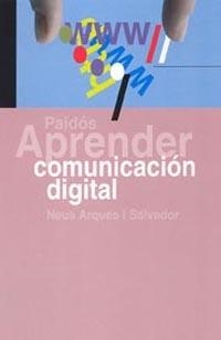 APRENDER COMUNICACION DIGITAL | 9788449318733 | ARQUES I SALVADOR, NEUS | Galatea Llibres | Librería online de Reus, Tarragona | Comprar libros en catalán y castellano online