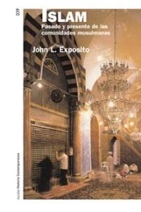 ISLAM, EL. PASADO Y PRESENTE | 9788449319402 | ESPOSITO, JOHN | Galatea Llibres | Llibreria online de Reus, Tarragona | Comprar llibres en català i castellà online