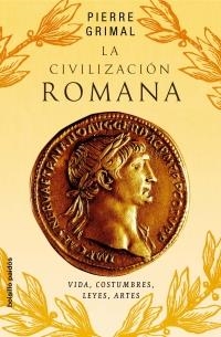 CIVILIZACION ROMANA, LA | 9788449319891 | GRIMAL, PIERRE | Galatea Llibres | Llibreria online de Reus, Tarragona | Comprar llibres en català i castellà online