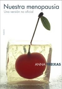 NUESTRA MENOPAUSIA | 9788449319877 | FREIXAS, ANNA | Galatea Llibres | Llibreria online de Reus, Tarragona | Comprar llibres en català i castellà online