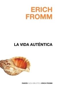 VIDA AUTENTICA, LA | 9788449320002 | FROMM, ERICH | Galatea Llibres | Librería online de Reus, Tarragona | Comprar libros en catalán y castellano online