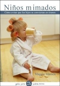 NIÑOS MIMADOS | 9788449319976 | MAMEN, MAGGIE | Galatea Llibres | Librería online de Reus, Tarragona | Comprar libros en catalán y castellano online