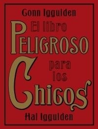 LIBRO PELIGROSO PARA LOS CHICOS,EL | 9788449320248 | IGGULDEN, GONN | Galatea Llibres | Librería online de Reus, Tarragona | Comprar libros en catalán y castellano online