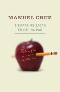 SIEMPRE ME SACAN EN PAGINA PAR. FILOSOFIA Y VIDA COTIDIANA | 9788449320545 | CRUZ, MANUEL | Galatea Llibres | Llibreria online de Reus, Tarragona | Comprar llibres en català i castellà online