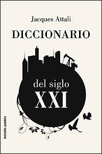 DICCIONARIO DEL SIGLO XXI | 9788449320576 | ATTALI, JACQUES | Galatea Llibres | Librería online de Reus, Tarragona | Comprar libros en catalán y castellano online