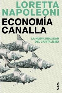 ECONOMIA CANALLA | 9788449321252 | NAPOLEONI, LORETTA | Galatea Llibres | Librería online de Reus, Tarragona | Comprar libros en catalán y castellano online