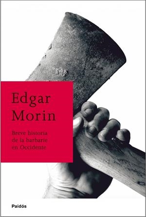 BREVE HISTORIA DE LA BARBARIE | 9788449322365 | MORIN, EDGAR | Galatea Llibres | Librería online de Reus, Tarragona | Comprar libros en catalán y castellano online