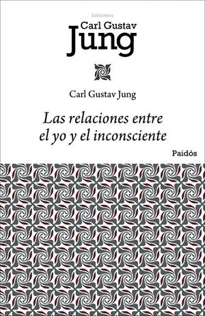 RELACIONES ENTRE EL YO Y EL INCONSCIENTE, LAS | 9788449322433 | JUNG, CARL GUSTAV | Galatea Llibres | Llibreria online de Reus, Tarragona | Comprar llibres en català i castellà online