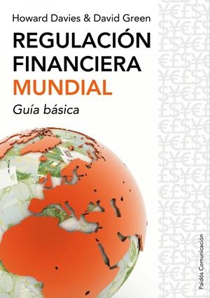 REGULACION FINANCIERA MUNDIAL | 9788449322679 | DAVIES, HOWARD Y GREEN, DAVID | Galatea Llibres | Llibreria online de Reus, Tarragona | Comprar llibres en català i castellà online