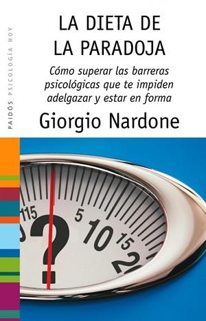 DIETA DE LA PARADOJA | 9788449322556 | NARDONE, GIORGIO | Galatea Llibres | Librería online de Reus, Tarragona | Comprar libros en catalán y castellano online