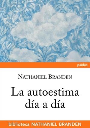 AUTOESTIMA DIA A DIA | 9788449322594 | BRANDEN, NATHANIEL | Galatea Llibres | Llibreria online de Reus, Tarragona | Comprar llibres en català i castellà online