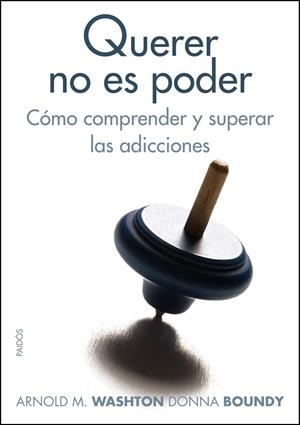 QUERER NO ES PODER | 9788449323522 | WASHTON, ARNOLD M. Y BOUNDY, DONNA | Galatea Llibres | Librería online de Reus, Tarragona | Comprar libros en catalán y castellano online