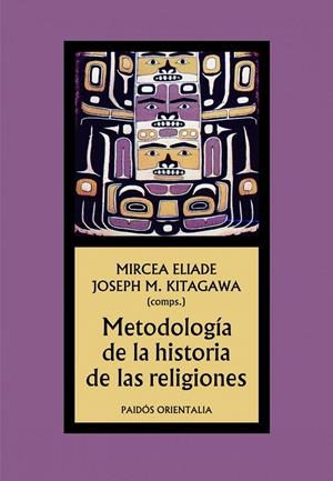METODOLOGIO DE LA HISTORIA DE LAS RELIGIONES | 9788449323539 | ELIADE, MIRCEA Y KITAGAWA, JOSEPH M. | Galatea Llibres | Llibreria online de Reus, Tarragona | Comprar llibres en català i castellà online