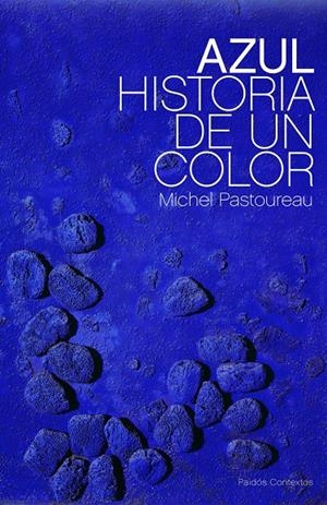 AZUL, HISTORIA DE UN COLOR | 9788449323676 | PASTOUREAU, MICHEL | Galatea Llibres | Llibreria online de Reus, Tarragona | Comprar llibres en català i castellà online