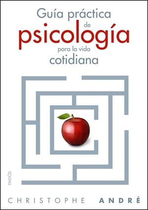 GUÍA PRÁCTICA DE PSICOLOGIA PARA LA VIDA COTIDIANA | 9788449323867 | ANDRE, CHRISTOPHE | Galatea Llibres | Llibreria online de Reus, Tarragona | Comprar llibres en català i castellà online