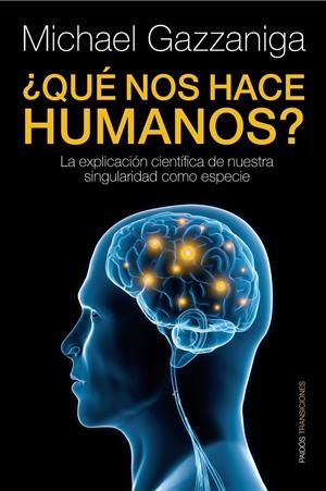 QUE NOS HACE HUMANOS? | 9788449324079 | GAZZANIGA, MICHAEL | Galatea Llibres | Llibreria online de Reus, Tarragona | Comprar llibres en català i castellà online