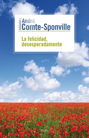 FELICIDAD, DESESPERADAMENTE | 9788449324703 | COMTE-SPONVILLE, ANDRE | Galatea Llibres | Llibreria online de Reus, Tarragona | Comprar llibres en català i castellà online