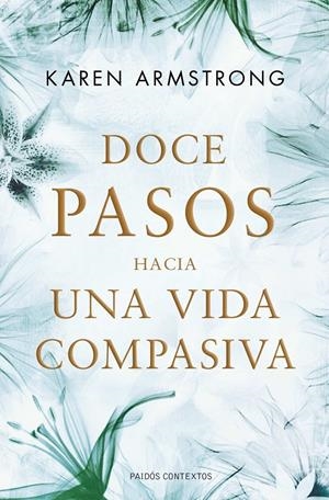 DOCE PASOS HACIA UNA VIDA COMPASIVA | 9788449325632 | ARMSTRONG, KAREN | Galatea Llibres | Llibreria online de Reus, Tarragona | Comprar llibres en català i castellà online