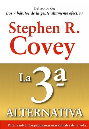 LA 3ª ALTERNATIVA | 9788449311505 | COVEY, STEPHEN | Galatea Llibres | Librería online de Reus, Tarragona | Comprar libros en catalán y castellano online