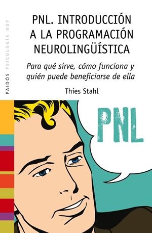 PNL. INTRODUCCIÓN A LA PROGRAMACIÓN NEUROLINGÜÍSTICA | 9788449328275 | STAHL, THIES | Galatea Llibres | Llibreria online de Reus, Tarragona | Comprar llibres en català i castellà online