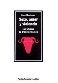 SEXO, AMOR Y VIOLENCIA | 9788475099033 | MADANES, CLOÉ | Galatea Llibres | Librería online de Reus, Tarragona | Comprar libros en catalán y castellano online