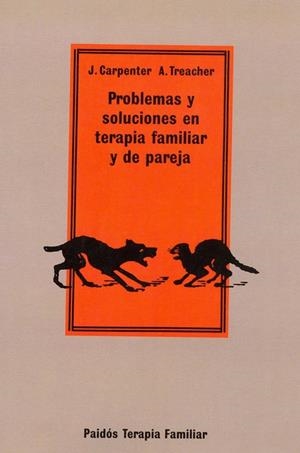 PROBLEMAS Y SOLUCIONES EN TERAPIA FAMILIAR Y DE PAREJA | 9788475098500 | TREACHER, A./CARPENTER, J. | Galatea Llibres | Librería online de Reus, Tarragona | Comprar libros en catalán y castellano online