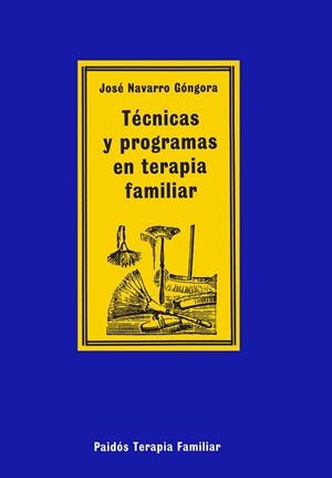 TÉCNICAS Y PROGRAMAS EN TERAPIA FAMILIAR | 9788475098302 | NAVARRO, JOSÉ | Galatea Llibres | Librería online de Reus, Tarragona | Comprar libros en catalán y castellano online