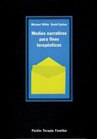 MEDIOS NARRATIVOS PARA FINES TERAPÉUTICOS | 9788475099255 | EPSTON, DAVID | Galatea Llibres | Llibreria online de Reus, Tarragona | Comprar llibres en català i castellà online