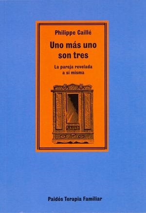 UNO MÁS UNO SON TRES | 9788475098241 | CAILLE, PHILLIPPE | Galatea Llibres | Librería online de Reus, Tarragona | Comprar libros en catalán y castellano online