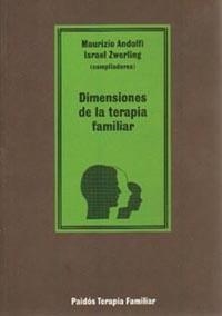 DIMENSIONES DE LA TERAPIA FAMILIAR | 9788475093383 | ZWERLING, ISRAEL/ANDOLFI, MAURIZIO | Galatea Llibres | Llibreria online de Reus, Tarragona | Comprar llibres en català i castellà online