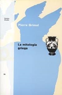 MITOLOGIA GRIEGA, LA | 9788475095301 | Grimal, Pierre | Galatea Llibres | Llibreria online de Reus, Tarragona | Comprar llibres en català i castellà online