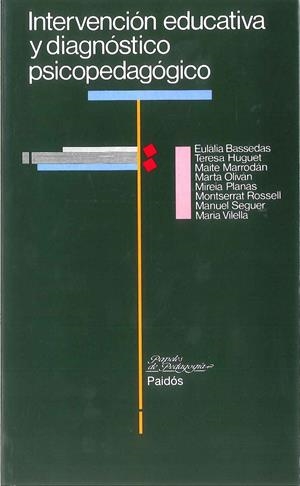 INTERVENCION EDUCATIVA Y DIAGNOSTICO PSICOPEDAGOG | 9788475096896 | Bassedas, Eulalia, etc. | Galatea Llibres | Llibreria online de Reus, Tarragona | Comprar llibres en català i castellà online