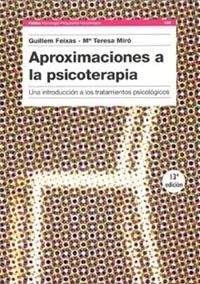 APROXIMACIONES A LA PSICOTERAPIA. UNA INTRODUCCION | 9788475099491 | FEIXAS, GUILLEM | Galatea Llibres | Llibreria online de Reus, Tarragona | Comprar llibres en català i castellà online
