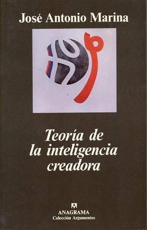 TEORÍA DE LA INTELIGENCIA CREADORA | 9788433913753 | MARINA, JOSÉ ANTONIO | Galatea Llibres | Llibreria online de Reus, Tarragona | Comprar llibres en català i castellà online