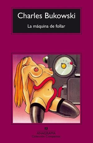 LA MÁQUINA DE FOLLAR | 9788433920447 | BUKOWSKI, CHARLES | Galatea Llibres | Librería online de Reus, Tarragona | Comprar libros en catalán y castellano online