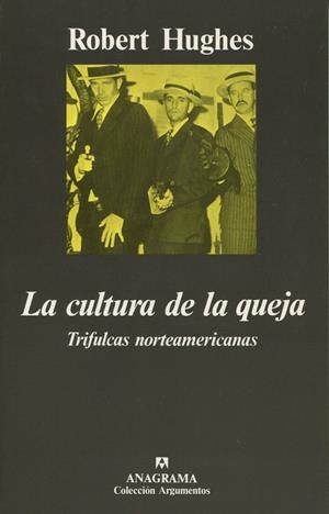 LA CULTURA DE LA QUEJA | 9788433913814 | HUGUES, ROBERT | Galatea Llibres | Llibreria online de Reus, Tarragona | Comprar llibres en català i castellà online