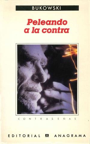 PELEANDO A LA CONTRA | 9788433923516 | BUKOWSKI,CHARLES | Galatea Llibres | Llibreria online de Reus, Tarragona | Comprar llibres en català i castellà online