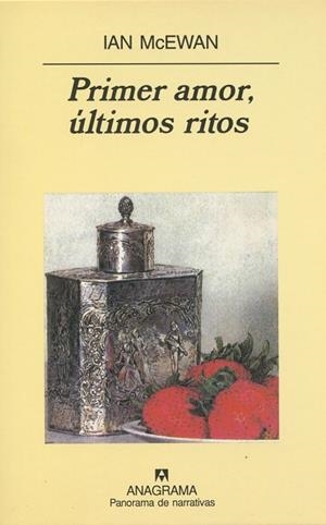 PRIMER AMOR, ULTIMOS RITOS | 9788433931801 | MCEWAN, IAN | Galatea Llibres | Llibreria online de Reus, Tarragona | Comprar llibres en català i castellà online