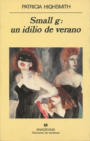 SMALL G: UN IDILIO DE VERANO | 9788433906816 | HIGHSMITH, PATRICIA | Galatea Llibres | Librería online de Reus, Tarragona | Comprar libros en catalán y castellano online