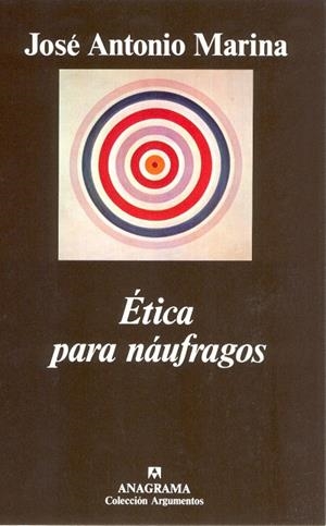 ETICA PARA NAUFRAGOS | 9788433913890 | MARINA,JOSE ANTONIO | Galatea Llibres | Llibreria online de Reus, Tarragona | Comprar llibres en català i castellà online