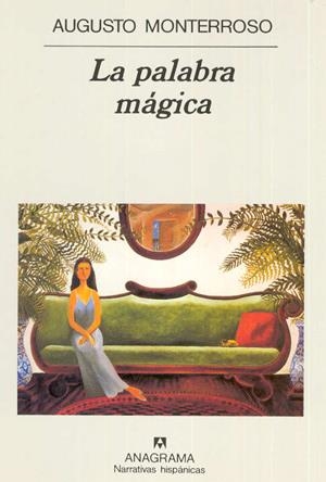 PALABRA MAGICA,LA | 9788433910318 | MONTERROSO,AUGUSTO | Galatea Llibres | Librería online de Reus, Tarragona | Comprar libros en catalán y castellano online