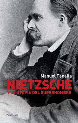 NIETZSCHE Y LA UTOPIA DEL SUPERHOMBRE | 9788499420868 | PENELLA, MANUEL | Galatea Llibres | Llibreria online de Reus, Tarragona | Comprar llibres en català i castellà online