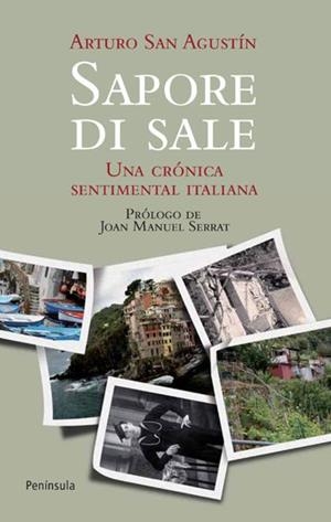 SAPORE DI SALE. UNA CRÓNICA SENTIMENTAL ITALIANA | 9788499420783 | SAN AGUSTÍN, ARTURO | Galatea Llibres | Llibreria online de Reus, Tarragona | Comprar llibres en català i castellà online