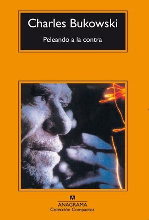 PELEANDO A LA CONTRA | 9788433914880 | BUKOWSKI, CHARLES | Galatea Llibres | Llibreria online de Reus, Tarragona | Comprar llibres en català i castellà online