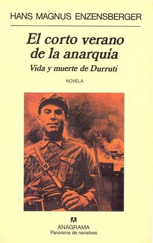 CORTO VERANO DE LA ANARQUIA, EL.VIDA Y MUERTE DE DURRUTI | 9788433908636 | MAGNUS ENZENSBERGER, HANS | Galatea Llibres | Llibreria online de Reus, Tarragona | Comprar llibres en català i castellà online