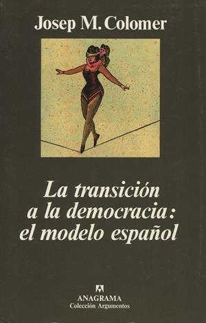 TRANSICION A LA DEMOCRACIA: EL MODELO ESPAÑOL, LA | 9788433905611 | COLOMER, JOSEP M. | Galatea Llibres | Librería online de Reus, Tarragona | Comprar libros en catalán y castellano online