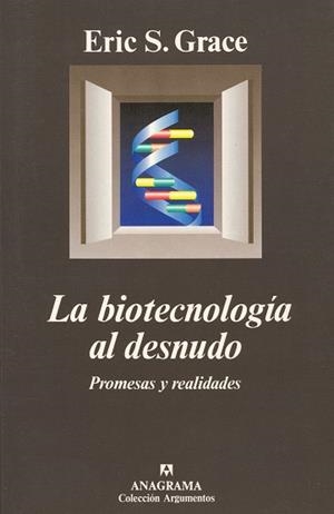 BIOTECNOLOGIA AL DESNUDO, LA | 9788433905550 | GRACE, ERIC S. | Galatea Llibres | Llibreria online de Reus, Tarragona | Comprar llibres en català i castellà online
